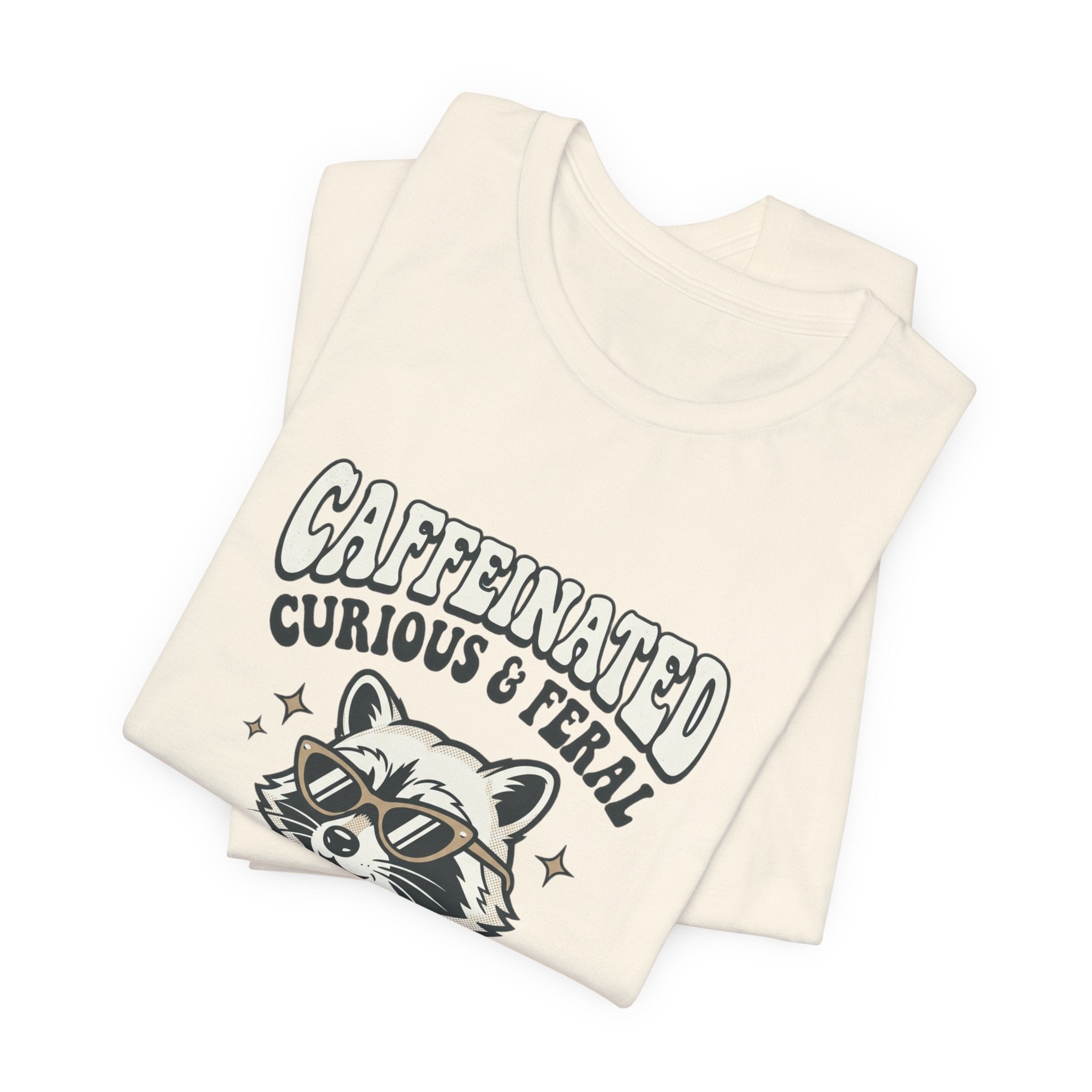 Caffeinated Curious & Feral Raccoon Tee | Feral Raccoon Aesthetic, Nightlife