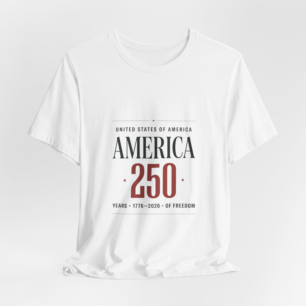 America 250 Tee | 250th Anniversary Patriotic Fourth of July