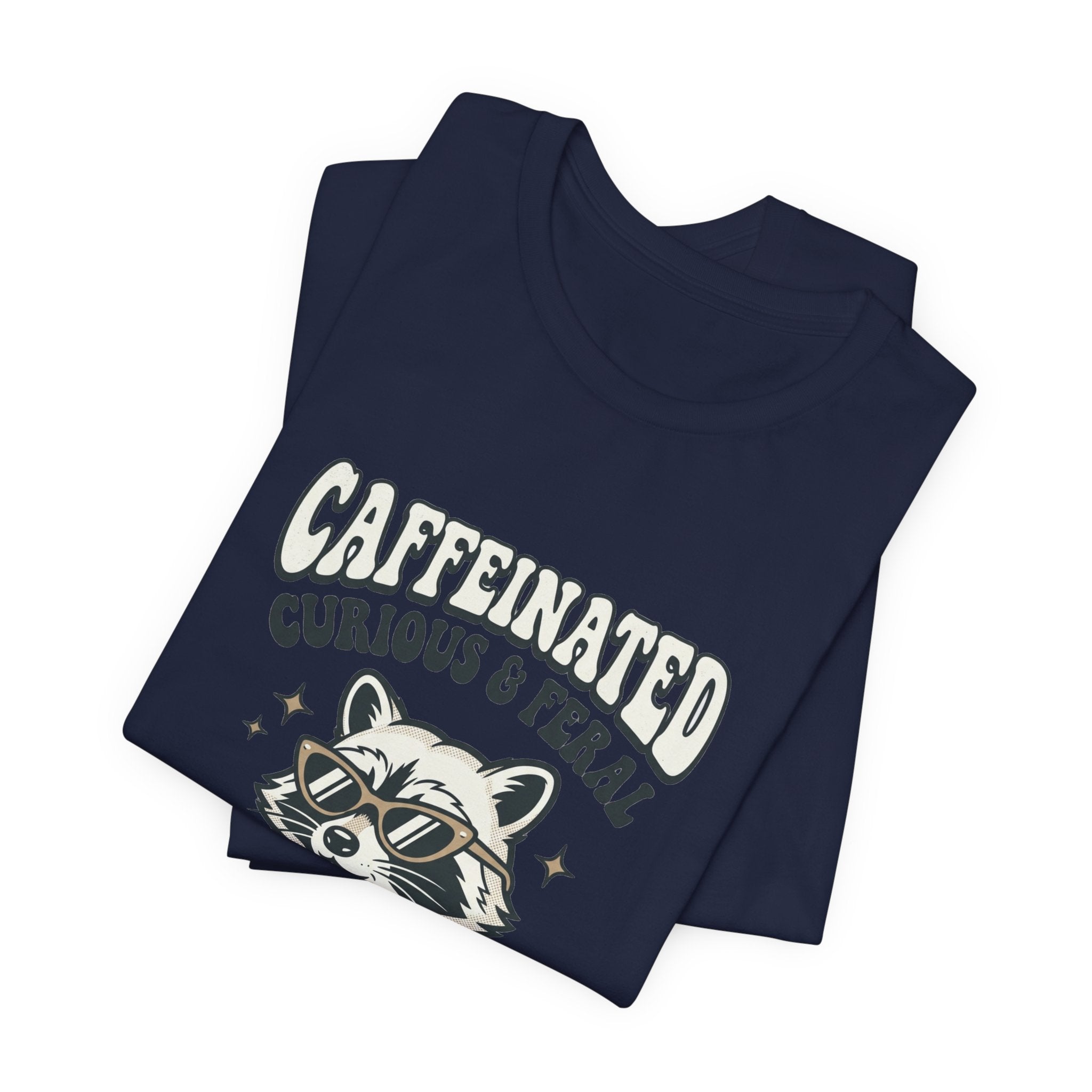 Caffeinated Curious & Feral Raccoon Tee | Feral Raccoon Aesthetic, Nightlife
