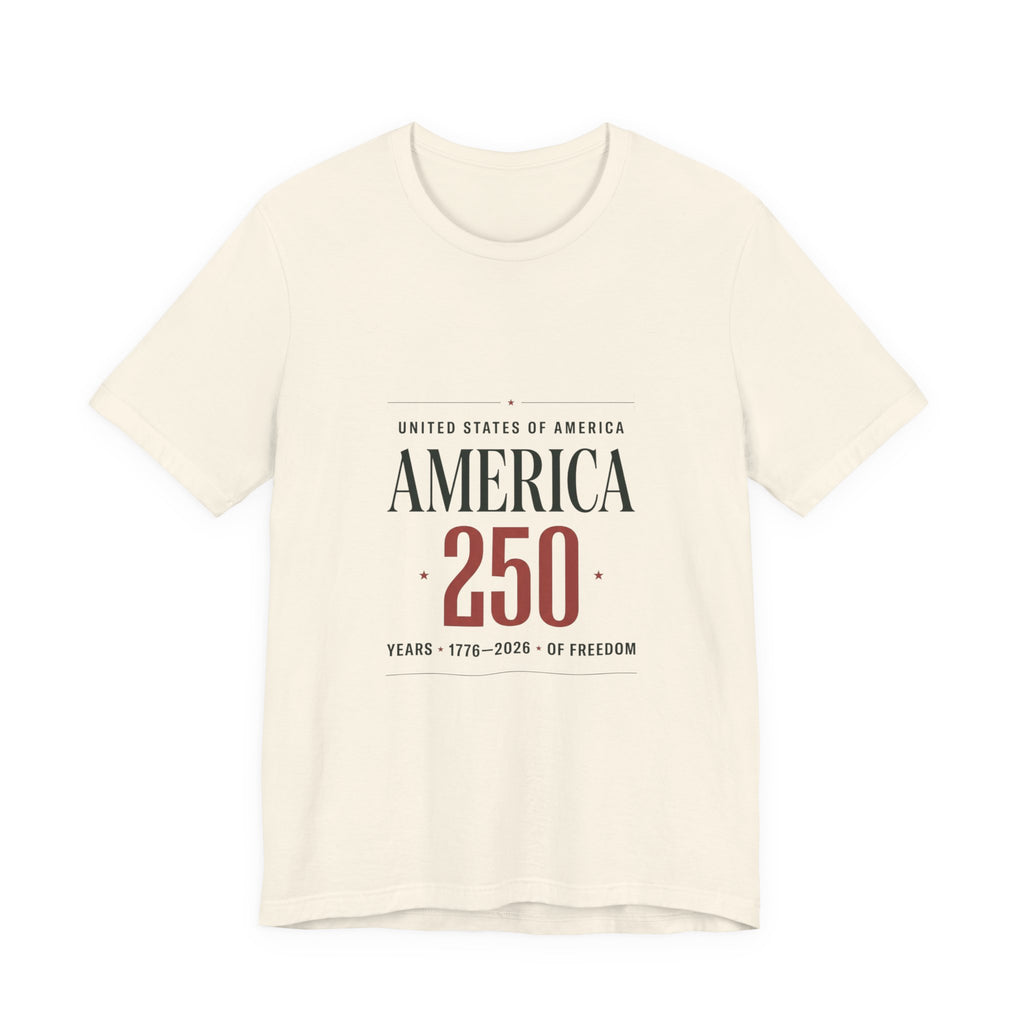 America 250 Tee | 250th Anniversary Patriotic Fourth of July