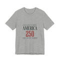 America 250 Tee | 250th Anniversary Patriotic Fourth of July