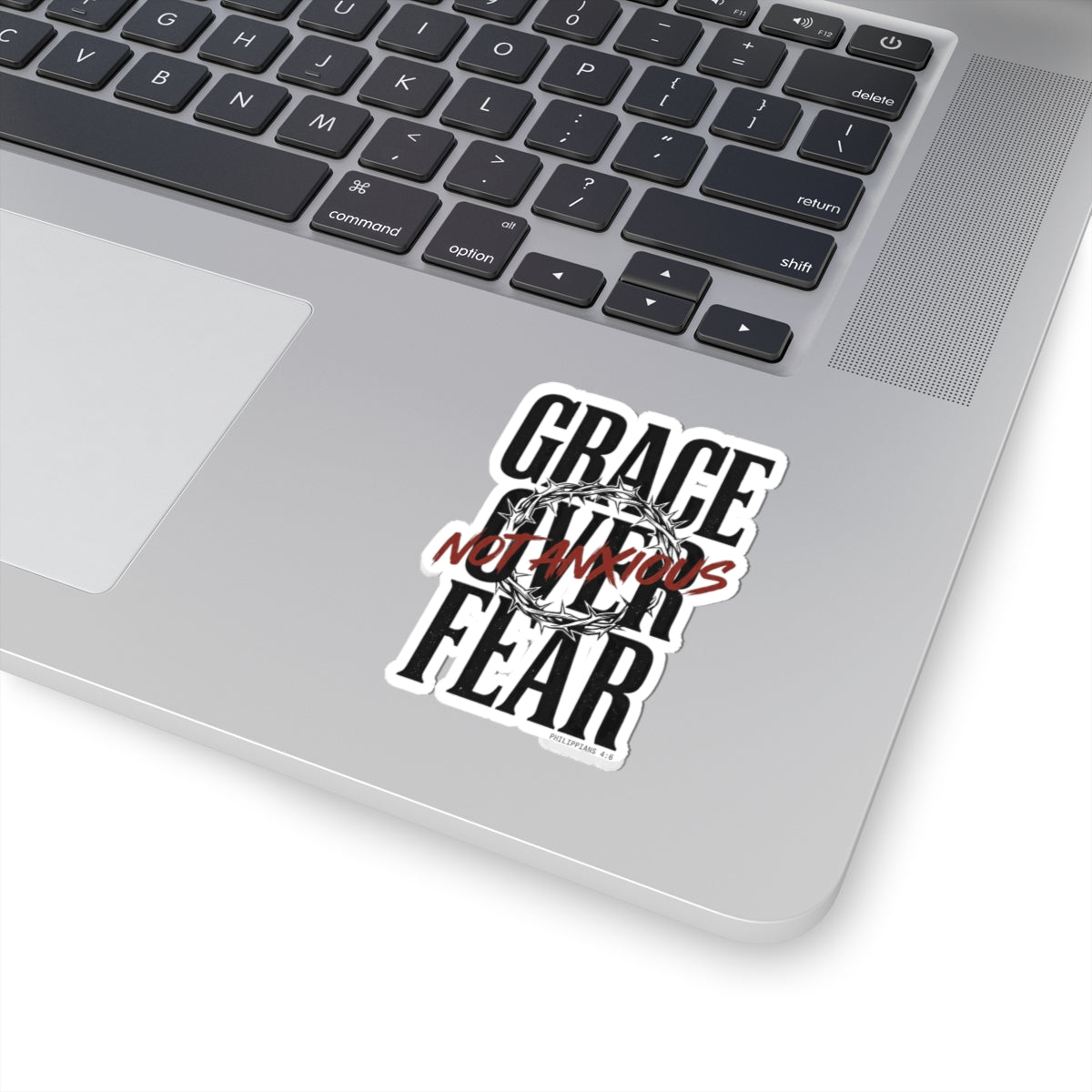 Grace Not Anxious Sticker | Christian Streetwear, Scripture Philippians 4:6, Thorn Crown Graphic