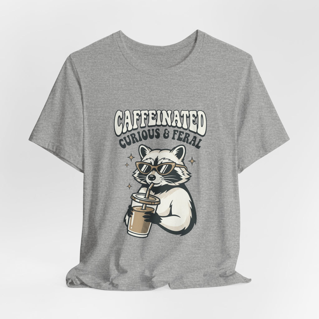 Caffeinated Curious & Feral Raccoon Tee | Feral Raccoon Aesthetic, Nightlife