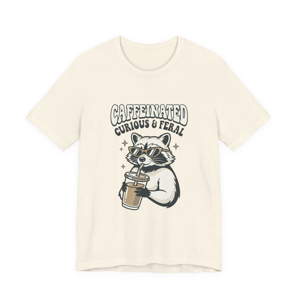 Caffeinated Curious & Feral Raccoon Tee | Feral Raccoon Aesthetic, Nightlife