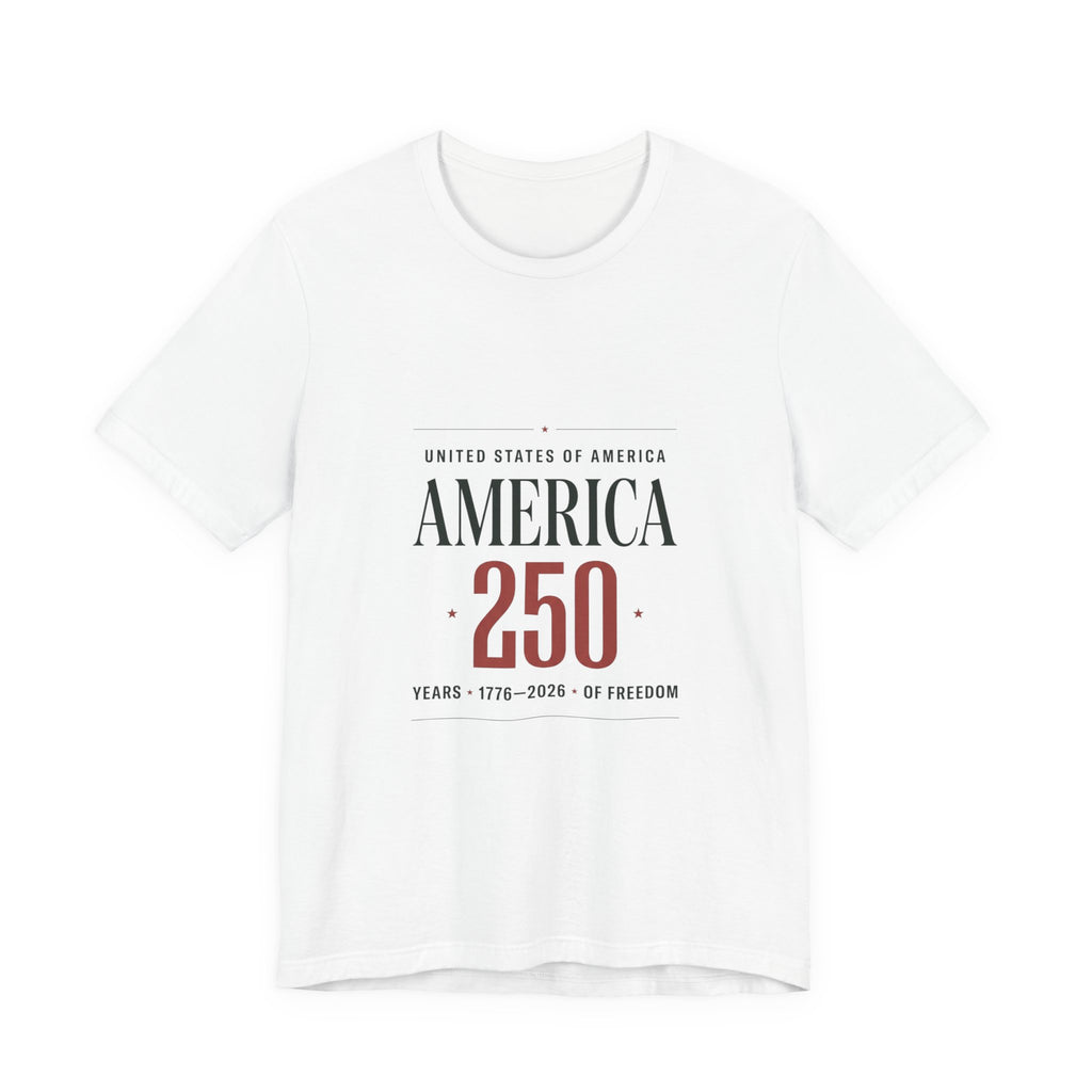 America 250 Tee | 250th Anniversary Patriotic Fourth of July