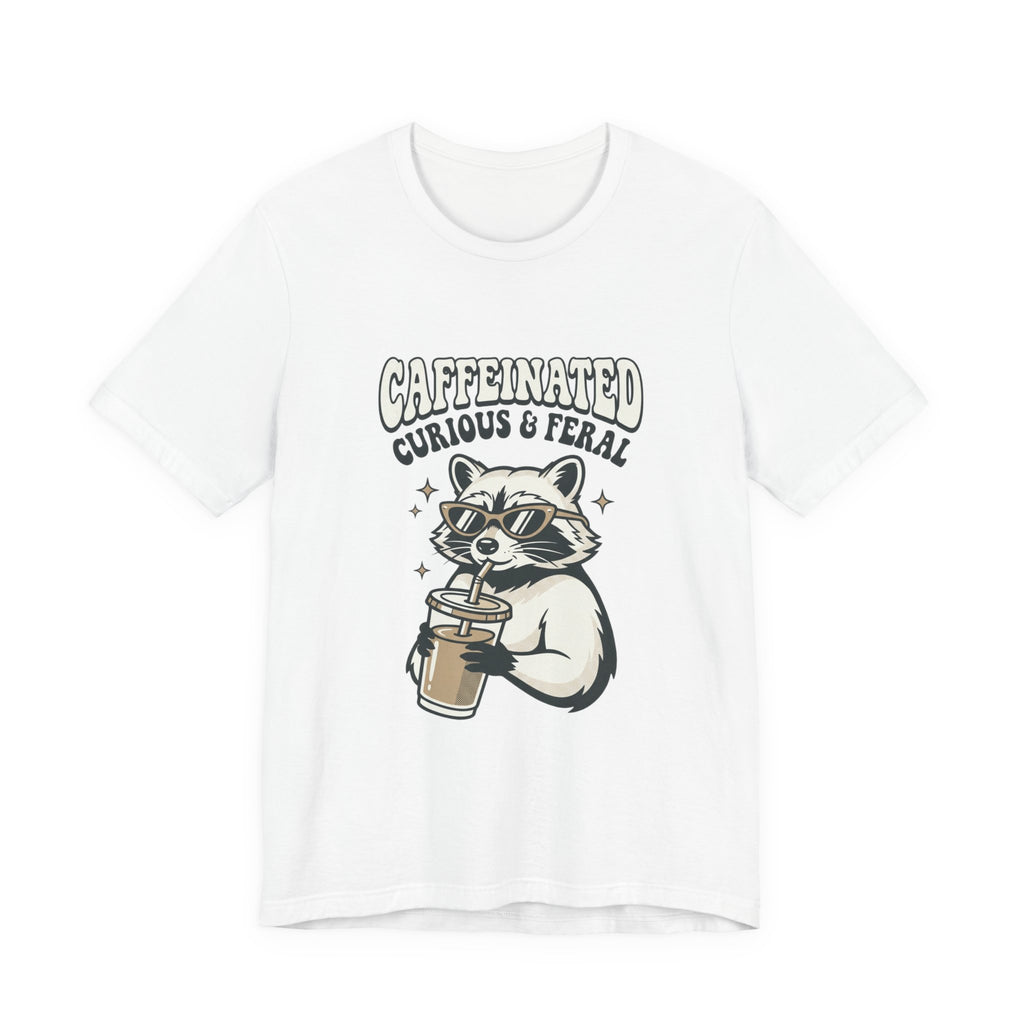 Caffeinated Curious & Feral Raccoon Tee | Feral Raccoon Aesthetic, Nightlife